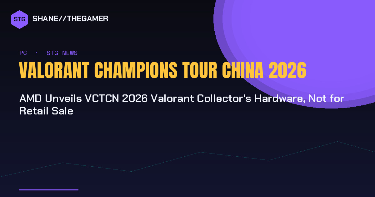AMD presenta hardware coleccionista VCTCN 2026 de Valorant que no se venderá en tiendas