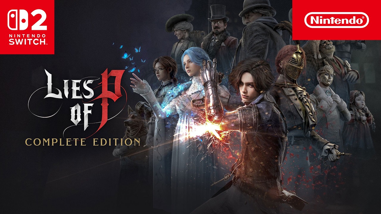 Lies of P: Complete Edition ya está disponible en Nintendo Switch 2 con parche day one