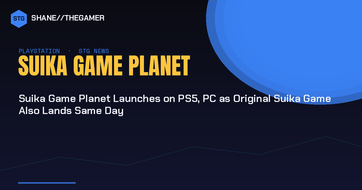 Suika Game Planet y el Suika Game original llegan a PS5 y PC por 2,99 dólares